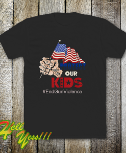 Protect Kids Not Guns Shirt End Gun Violence