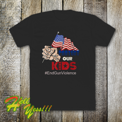 Protect Kids Not Guns Shirt End Gun Violence