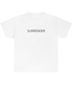 SURRENDER Unisex T-SHIRTS