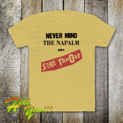 Sore Throat - Napalm Shirt