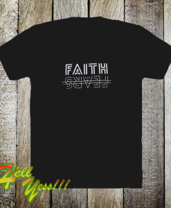 FAITH fear t-shirt