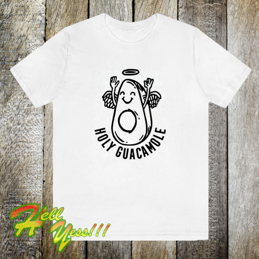 Holy guacamole t-shirt