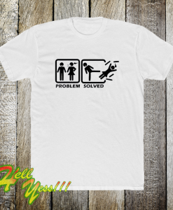 Problem solved tshirt