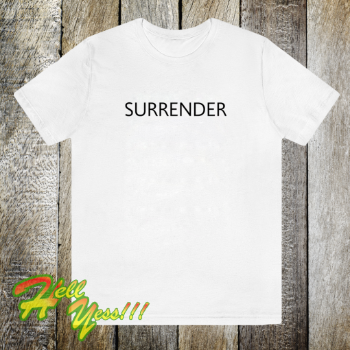 SURRENDER Unisex T-SHIRT White