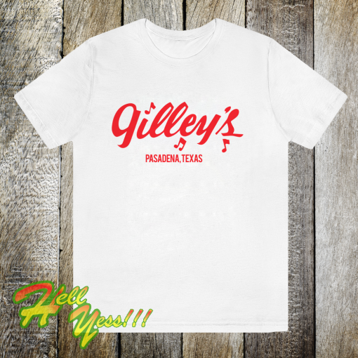 Gilleys T Shirt