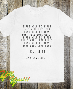 Girl Will Be Girls Quote T Shirt