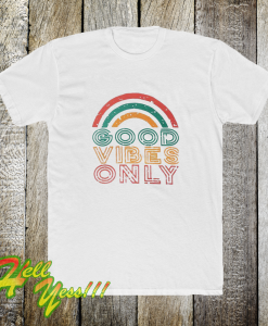 Good Vibes Only Rainbow Tshirt