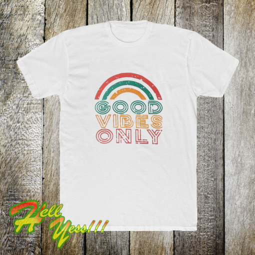 Good Vibes Only Rainbow Tshirt