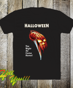 Halloween The Night He Come Home T-Shirt