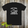 I don't snore i dream i'm a motorcycle t shirt