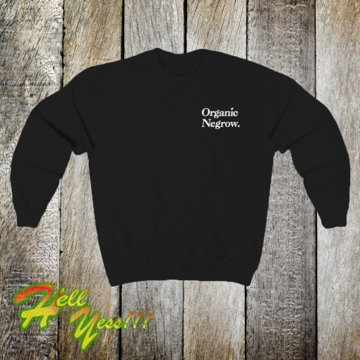 Organic Negrow Sweatshirt