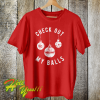 Check Out My Balls T Shirt