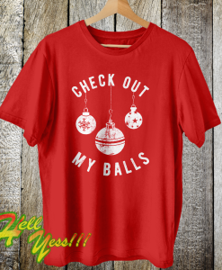 Check Out My Balls T Shirt