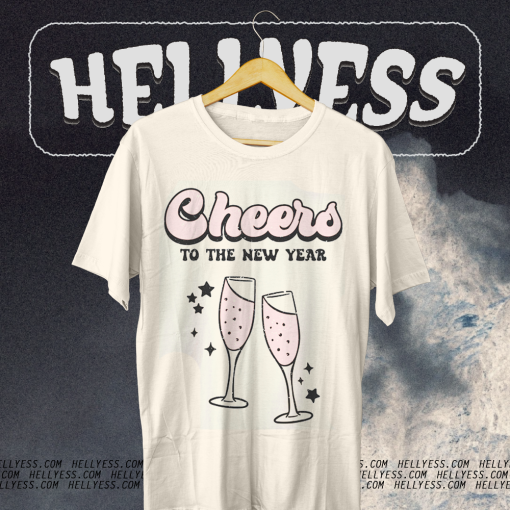 Cheers To The New Year Shirt TPKJ1