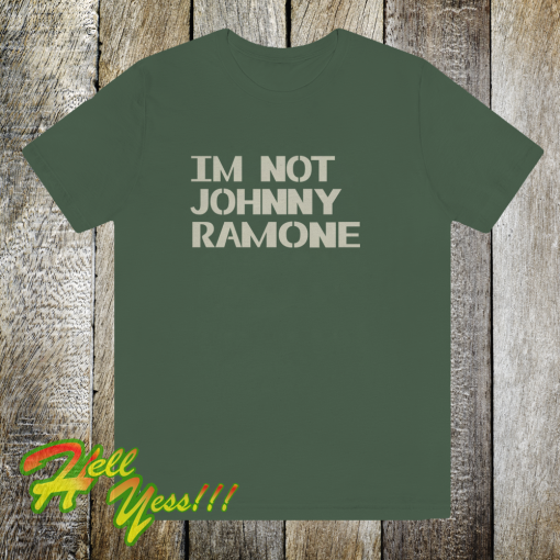 I'm Not Johnny Ramone T-Shirt