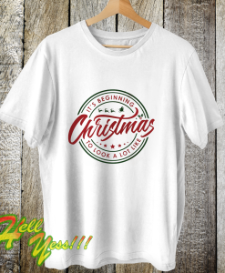 Its Beginning to Look a Lot Like Christmas T Shirt