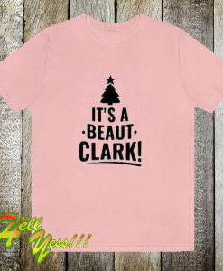 It's a Beaut Clark T Shirt