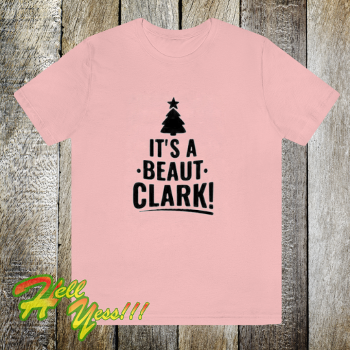 It's a Beaut Clark T Shirt