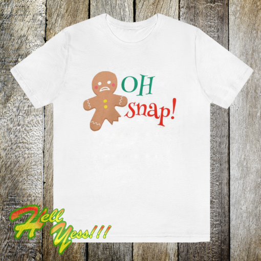 Oh Snap T Shirt