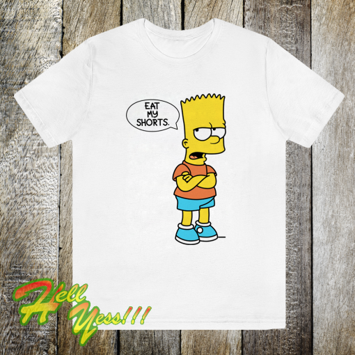 The Simpsons BART EAT My Shorts t shirt