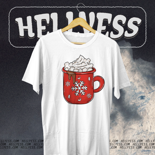 Hot Chocolate Mug Holiday T Shirt TPKJ1