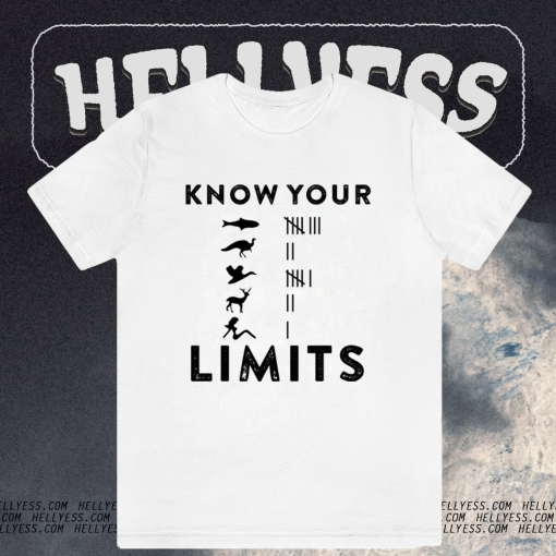 Know Your Limits T-Shirt TPKJ1