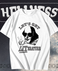 Let’s Get Literature T shirt TPKJ1