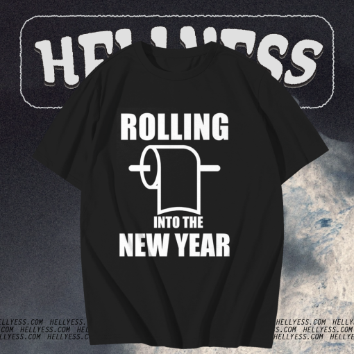 Rolling Into The New Year T Shirt TPKJ1