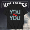 You Vs You T-Shirt TPKJ1