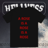 A Rose Is A Rose T-shirt TPKJ1