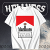 Marlboro You're Going To Die Anyway T-Shirt TPKJ1