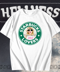 Starbucks Lovers Taylor Swift T Shirt KM TPKJ1