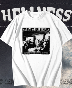 Salem Witch Trials Examination T-Shirt TPKJ1