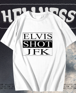 ELVIS SHOT JFK, La Haine Film T-Shirt TPKJ1