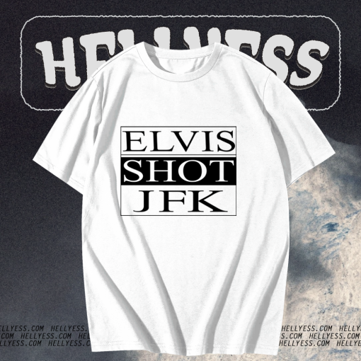 ELVIS SHOT JFK, La Haine Film T-Shirt TPKJ1