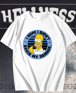 The Simpsons Homer I Hope I Didn't Brain My Damage T-Shirt TPKJ1