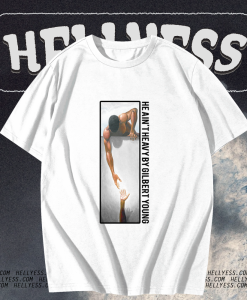 He Ain't Heavy By Gilbert Young T Shirt TPKJ1