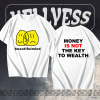 Money Is Not The Key To Wealth T-Shirt TPKJ1