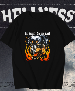 Rottweiler Til' Death Do Us Part T shirt TPKJ1