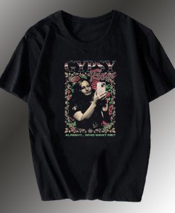 Gypsy Rose Rap Tee Alright Who Want Me T Shirt SH