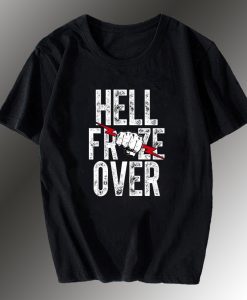 Hell Froze Over T Shirt