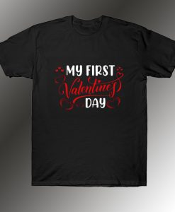 My First Valentines Day T Shirt