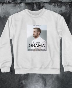 Ryan Gosling Obama movie meme Sweatshirt SH