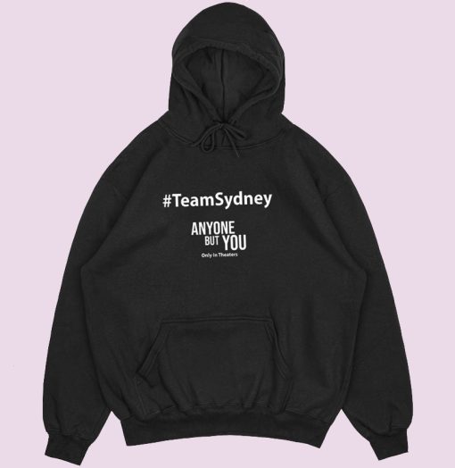 Team Sydney Anyone But You Hoodie