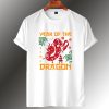 Chinese Year Of The Dragon T Shirt