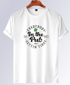 Everybody In The Pub Getting Tipsy T Shirt