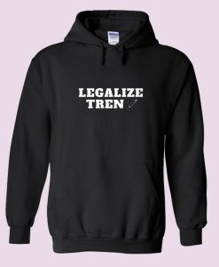 Legalize Tren Hoodie
