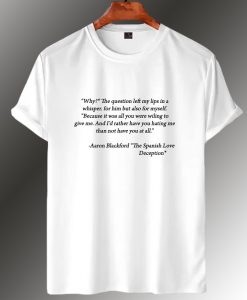 Aaron Blackford The Spanish Love Description T shirt