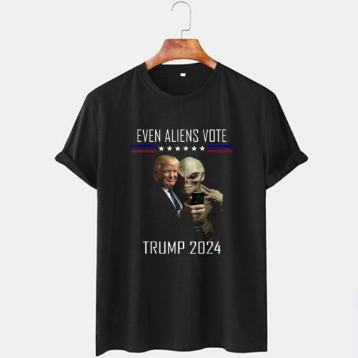 Even Aliens Vote Donald Trump 2024 T Shirt