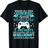 Funny Gaming Saying T Shirt